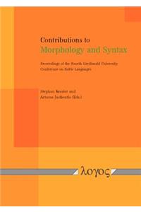 Contributions to Morphology and Syntax