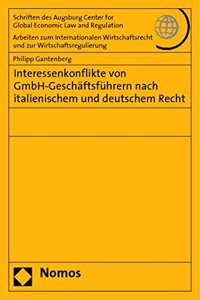 Interessenkonflikte Von Gmbh-Geschaftsfuhrern Nach Italienischem Und Deutschem Recht