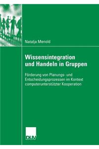 Wissensintegration Und Handeln in Gruppen