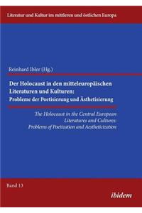 The Holocaust in the Central European Literatures and Cultures