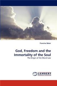 God, Freedom and the Immortality of the Soul