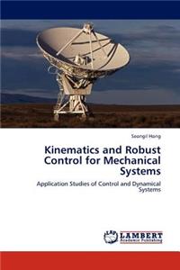 Kinematics and Robust Control for Mechanical Systems