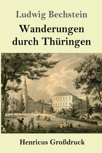 Wanderungen durch Thüringen (Großdruck)