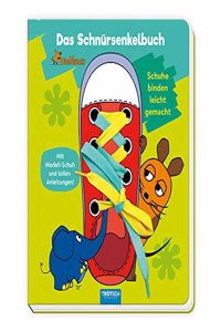 Trotsch die Maus Das Schnursenkelbuch Pappenbuch: Ubungsbuch Lernbuch Schuhbuch