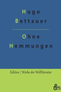 Ohne Hemmungen