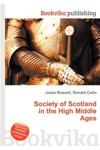 Society of Scotland in the High Middle Ages