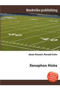 Xenophon Hicks