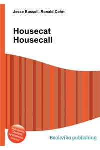 Housecat Housecall