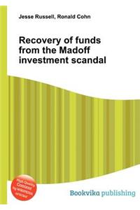 Recovery of Funds from the Madoff Investment Scandal