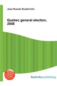 Quebec General Election, 2008