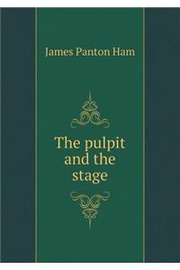 The Pulpit and the Stage