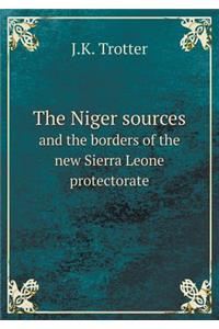 The Niger Sources and the Borders of the New Sierra Leone Protectorate
