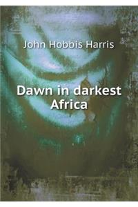 Dawn in Darkest Africa