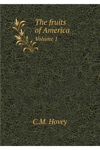 The Fruits of America Volume 1