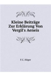 Kleine Beiträge Zur Erklärung Von Vergil's Aeneis