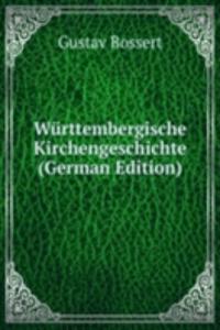 Wurttembergische Kirchengeschichte (German Edition)