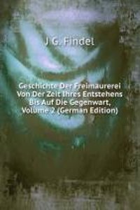 Geschichte Der Freimaurerei