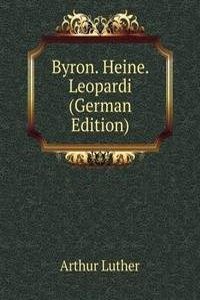 Byron. Heine. Leopardi (German Edition)