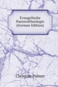 Evangelische Pastoraltheologie (German Edition)