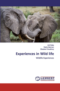 Experiences in Wild life