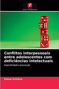Conflitos interpessoais entre adolescentes com deficiências intelectuais