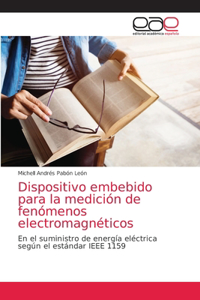 Dispositivo embebido para la medición de fenómenos electromagnéticos