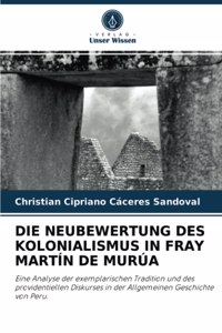 Die Neubewertung Des Kolonialismus in Fray Martín de Murúa