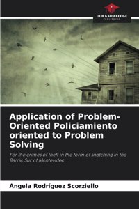 Application of Problem-Oriented Policiamiento oriented to Problem Solving