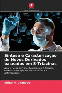 Síntese e Caracterização de Novos Derivados baseados em S-Triazinas