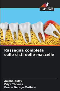 Rassegna completa sulle cisti delle mascelle