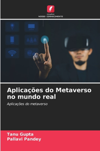 Aplicações do Metaverso no mundo real