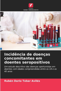 Incidência de doenças concomitantes em doentes seropositivos