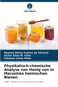 Physikalisch-chemische Analyse von Honig von in Maranhão heimischen Bienen