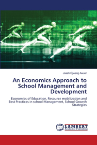 An Economics Approach to School Management and Development