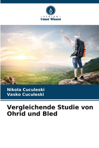 Vergleichende Studie von Ohrid und Bled