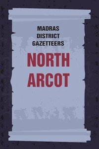 Madras District Gazetteers: North Arcot 15th [Hardcover]