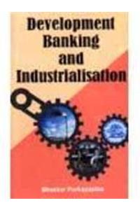 Development Banking and Industrialisation