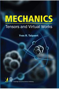 Mechanics : Tensors and Virtual Works