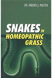Snakes in Homoeopathic Grass