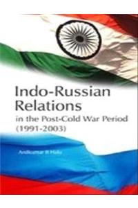 Indo-Russian Relations in the Post-Cold War Period, (1991-2003)