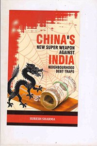 China's New Super Weapon against India: Neighbourhood Debt Traps