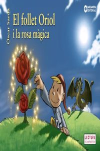 El follet Oriol i la rosa magica