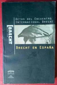 Actas del Encuentro Internacional Brecht (ColeccioÌ�n de teatro) (Spanish Edition)