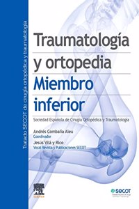 Traumatologia y ortopedia. Miembro inferior