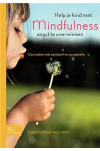 Help Je Kind Met Mindfulness Angst Te Overwinnen