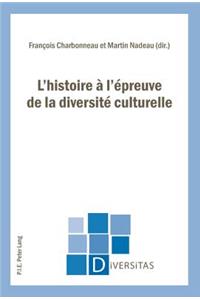 L'Histoire À l'Épreuve de la Diversité Culturelle