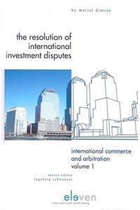 Resolution of International Investment Disputes