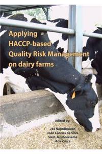 Applying Haccp-Based Quality Risk Management on Dairy Farms