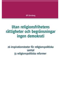 Utan religionsfrihetens rättigheter och begränsningar ingen demokrati