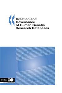 Creation and Governance of Human Genetic Research Databases